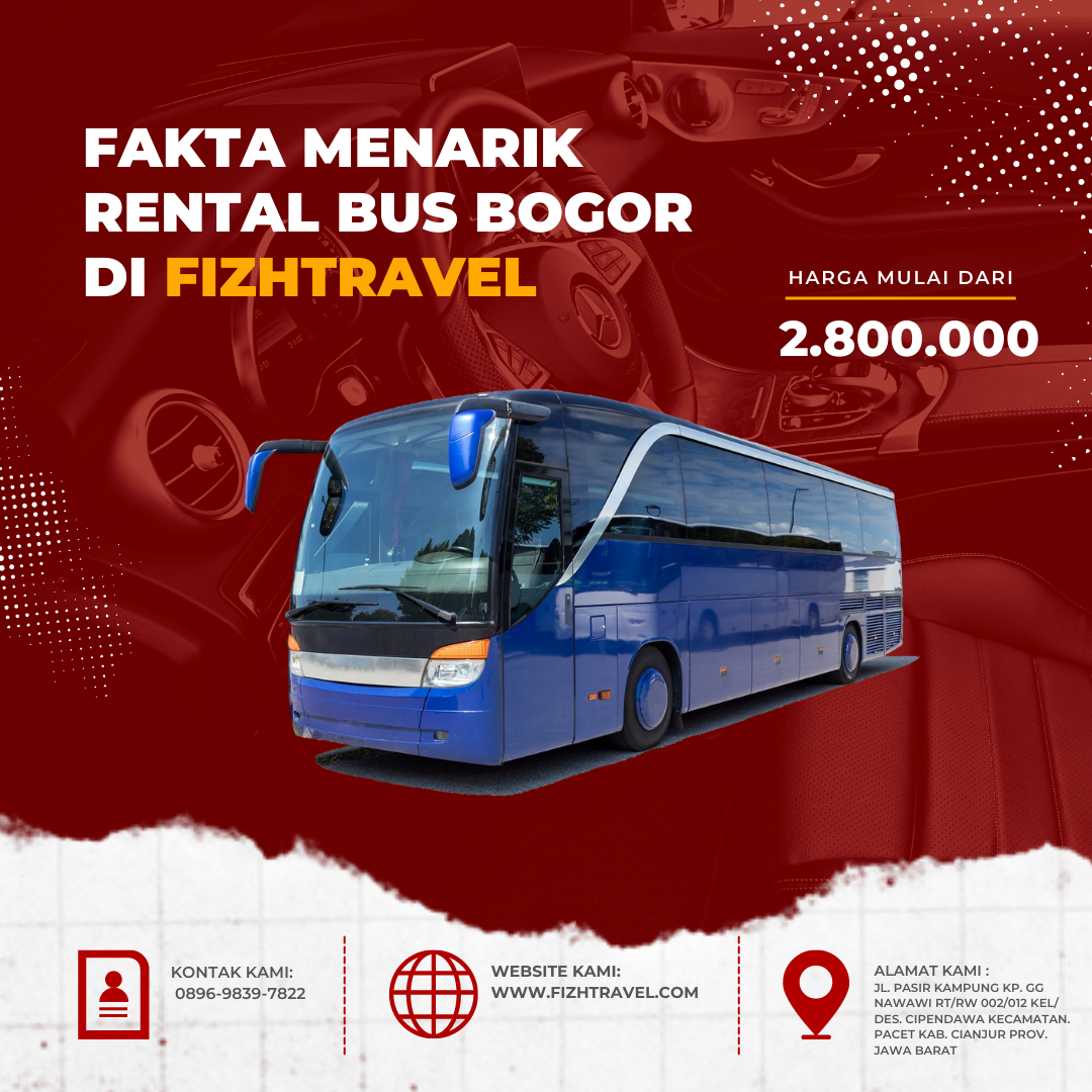 Fakta Menarik Rental Bus Bogor di Fizhtravel