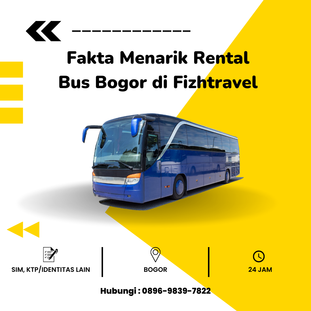 Fakta Menarik Rental Bus Bogor di Fizhtravel